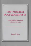 Postmortem Postmodernists: Życie pozagrobowe autora w najnowszej narracji - Postmortem Postmodernists: The Afterlife of the Author in Recent Narrative