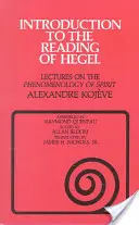 Wprowadzenie do lektury Hegla: Wykłady z fenomenologii ducha - Introduction to the Reading of Hegel: Lectures on the Phenomenology of Spirit