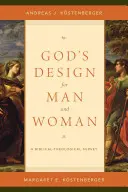 Boży plan dla mężczyzny i kobiety: Przegląd biblijno-teologiczny - God's Design for Man and Woman: A Biblical-Theological Survey