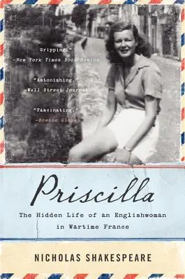 Priscilla: Ukryte życie Angielki w czasie wojny we Francji - Priscilla: The Hidden Life of an Englishwoman in Wartime France