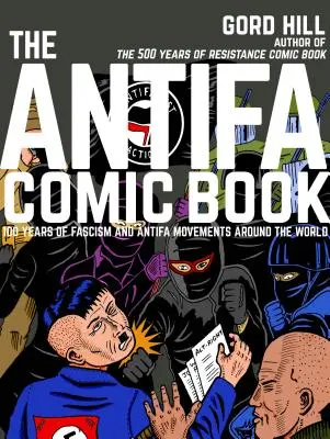 Komiks Antifa: 100 lat faszyzmu i ruchów antifa - The Antifa Comic Book: 100 Years of Fascism and Antifa Movements