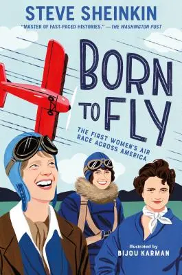 Born to Fly: Pierwszy kobiecy wyścig lotniczy przez Amerykę - Born to Fly: The First Women's Air Race Across America