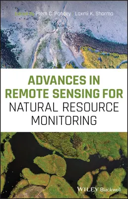 Postępy w teledetekcji na potrzeby monitorowania zasobów naturalnych - Advances in Remote Sensing for Natural Resource Monitoring