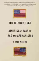 Test lustra: Ameryka na wojnie w Iraku i Afganistanie - The Mirror Test: America at War in Iraq and Afghanistan