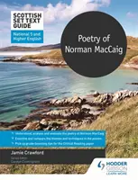 Scottish Set Text Guide: Poezja Normana MacCaiga dla National 5 i Higher English - Scottish Set Text Guide: Poetry of Norman MacCaig for National 5 and Higher English