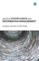 Praktyczne zarządzanie wiedzą i informacjami - Practical Knowledge and Information Management