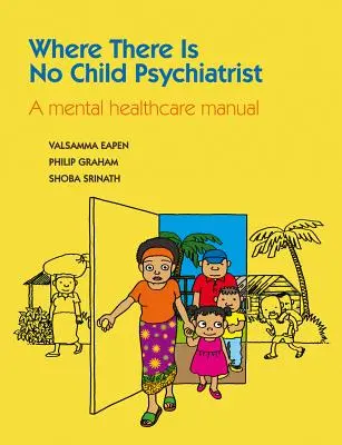 Gdzie nie ma psychiatry dziecięcego - Where There Is No Child Psychiatrist