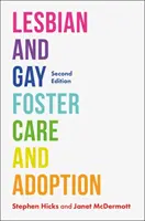 Lesbijska i gejowska opieka zastępcza i adopcja, wydanie drugie - Lesbian and Gay Foster Care and Adoption, Second Edition