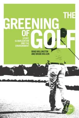 Ekologizacja golfa: sport, globalizacja i środowisko - The Greening of Golf: Sport, Globalization and the Environment