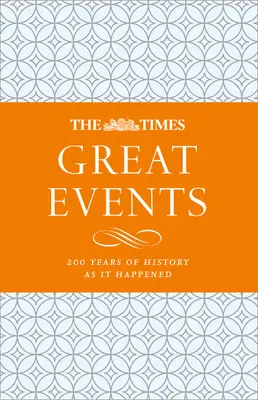 The Times Great Events: 200 lat historii na żywo - The Times Great Events: 200 Years of History as It Happened