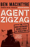 Agent Zigzag - Prawdziwa wojenna historia Eddiego Chapmana: Kochanek, zdrajca, bohater, szpieg - Agent Zigzag - The True Wartime Story of Eddie Chapman: Lover, Traitor, Hero, Spy