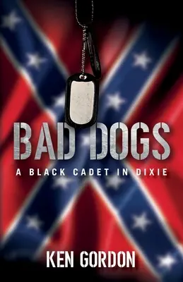 Złe psy: Czarny kadet w Dixie - Bad Dogs: A Black Cadet in Dixie