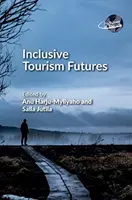 Przyszłość turystyki integracyjnej - Inclusive Tourism Futures