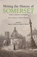 Pisanie historii Somerset - Writing the History of Somerset