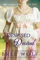 Despised & Desired: Namiętna żona markiza - Despised & Desired: The Marquess' Passionate Wife