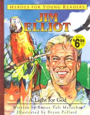 Jim Elliot światłem dla Boga (Bohaterowie dla młodych czytelników) - Jim Elliot a Light for God (Heroes for Young Readers)