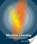 Uczenie maszynowe: Perspektywa probabilistyczna - The Machine Learning: A Probabilistic Perspective