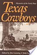 Teksańscy kowboje: Wspomnienia z pierwszych dni - Texas Cowboys: Memories of the Early Days