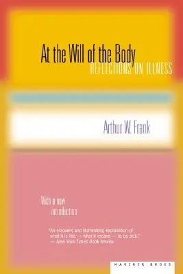 Z woli ciała: Refleksje na temat choroby - At the Will of the Body: Reflections on Illness