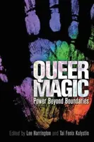 Queer Magic: Moc ponad granicami - Queer Magic: Power Beyond Boundaries