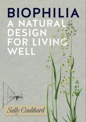 Biophilia: Podręcznik wprowadzania świata przyrody do swojego życia - Biophilia: A Handbook for Bringing the Natural World Into Your Life