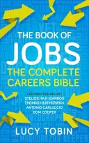 The Book of Jobs: Ekskluzywne wskazówki dotyczące kariery od wtajemniczonych - The Book of Jobs: Exclusive Careers Guidance from Insiders