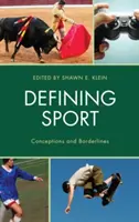 Definiowanie sportu: Koncepcje i granice - Defining Sport: Conceptions and Borderlines