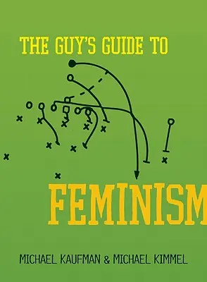 Przewodnik faceta po feminizmie - The Guy's Guide to Feminism