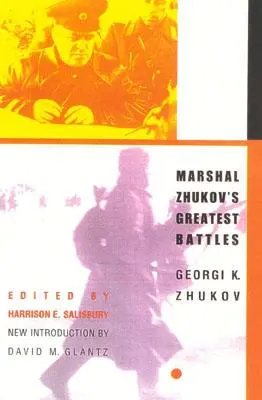 Największe bitwy marszałka Żukowa - Marshal Zhukov's Greatest Battles