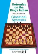 Kotronias na królu indyjskim: Systemy klasyczne - Kotronias on the King's Indian: Classical Systems