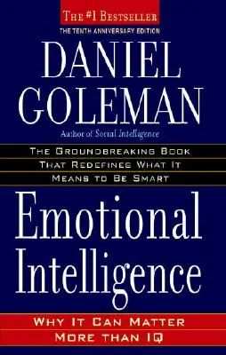 Inteligencja emocjonalna: Dlaczego może mieć większe znaczenie niż IQ? - Emotional Intelligence: Why It Can Matter More Than IQ