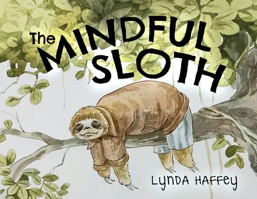 Uważne lenistwo - The Mindful Sloth