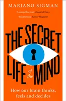 Sekretne życie umysłu - jak nasz mózg myśli, czuje i podejmuje decyzje - Secret Life of the Mind - How Our Brain Thinks, Feels and Decides