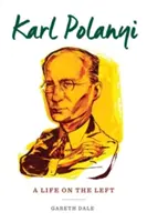 Karl Polanyi: Życie na lewicy - Karl Polanyi: A Life on the Left