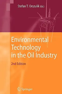 Technologia środowiskowa w przemyśle naftowym - Environmental Technology in the Oil Industry