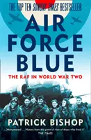 Air Force Blue: RAF podczas II wojny światowej - Air Force Blue: The RAF in World War Two
