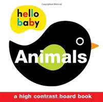 Hello Baby: Zwierzęta: Książka planszowa o wysokim kontraście - Hello Baby: Animals: A High-Contrast Board Book