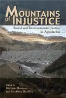 Góry niesprawiedliwości: Sprawiedliwość społeczna i środowiskowa w Appalachach - Mountains of Injustice: Social and Environmental Justice in Appalachia