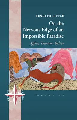 Na nerwowej krawędzi niemożliwego raju: Afekt, turystyka, Belize - On the Nervous Edge of an Impossible Paradise: Affect, Tourism, Belize