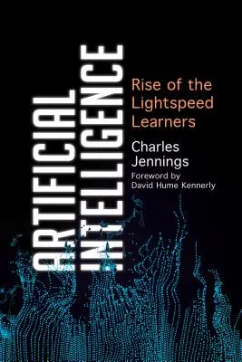 Sztuczna inteligencja: Rise of the Lightspeed Learners - Artificial Intelligence: Rise of the Lightspeed Learners