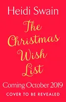 Świąteczna lista życzeń: Idealna świąteczna lektura na dobre samopoczucie tej zimy - The Christmas Wish List: The Perfect Feel-Good Festive Read to Settle Down with This Winter