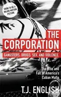 Korporacja - Powstanie i upadek kubańskiej mafii w Ameryce - Corporation - The Rise and Fall of America's Cuban Mafia