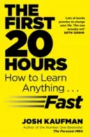 Pierwsze 20 godzin - Jak nauczyć się wszystkiego ... Szybko - First 20 Hours - How to Learn Anything ... Fast