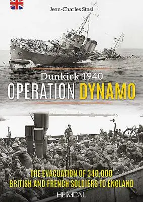 Operacja Dynamo: Ewakuacja 340 000 brytyjskich i francuskich żołnierzy do Anglii - Operation Dynamo: The Evacuation of 340,000british and French Soldiers to England