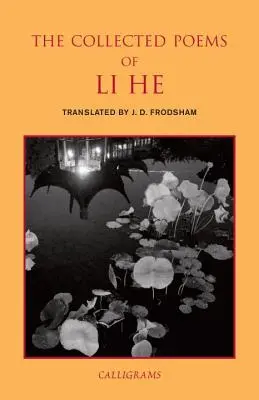 Wiersze zebrane Li He - The Collected Poems of Li He