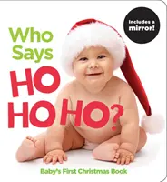 Kto mówi Ho Ho Ho? Pierwsza książka o Bożym Narodzeniu - Who Says Ho Ho Ho?: A Highlights First Christmas Book