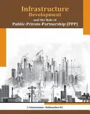 Rozwój infrastruktury i rola partnerstwa publiczno-prywatnego (PPP) - Infrastructure Development and the Role of Public-Private-Partnership (Ppp)