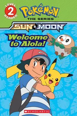 Witamy w Aloli (Pokmon Alola: Scholastic Reader, poziom 2) - Welcome to Alola! (Pokmon Alola: Scholastic Reader, Level 2)