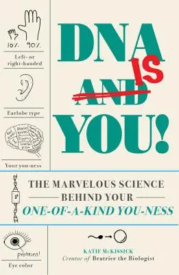 DNA to Ty! Cudowna nauka kryjąca się za twoją jedyną w swoim rodzaju osobowością - DNA Is You!: The Marvelous Science Behind Your One-Of-A-Kind-Ness