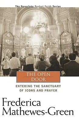 Otwarte drzwi: Wejście do sanktuarium ikon i modlitwy - The Open Door: Entering the Sanctuary of Icons and Prayer